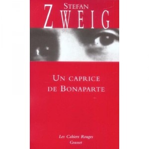 A whim of Bonaparte - Stefan Zweig