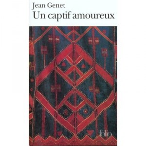 Un Captif Amoureux - Jean Genet