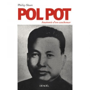 Pol Pot , Anatomie D'un Cauchemar - Philip Short
