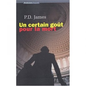 Un Certain Gout Pour La Mort - P.d. James