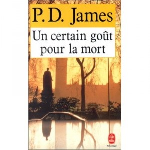 Un Certain Gout Pour La Mort - P.d. James