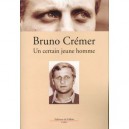 Un Certain Jeune Homme - Bruno Cremer