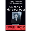 Un Certain Monsieur Paul - Laurent Greilsamer , Daniel Schneidermann