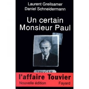 Un Certain Monsieur Paul - Laurent Greilsamer , Daniel Schneidermann