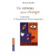 Un Cerveau Pour Changer , Comprendre La Programmation Neuro-linguistiques - Richard Bandler