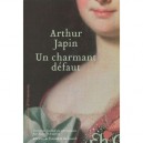 Un Charmant Defaut - Arthur Japin