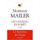 Un Chateau En Foret - Norman Mailer