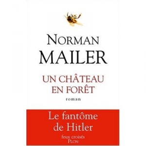 Un Chateau En Foret - Norman Mailer