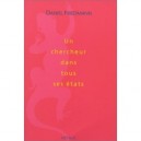 Un Chercheur Dans Tous Ses Etats - Daniel Friedmann