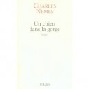 Un Chien Dans La Gorge - Charles Nemes
