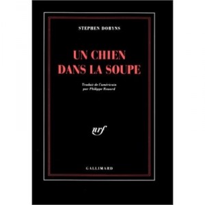 Un Chien Dans La Soupe - Stephen Dobyns