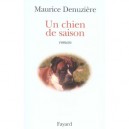 Un Chien De Saison - Maurice Denuziere