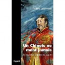 Un Chinois Ne Ment Jamais , Les Nouvelles Enquetes Du Juge Ti - Frederic Lenormand