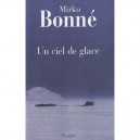 Un Ciel De Glace - Mirko Bonne