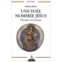 Une Voix Nommee Jesus , L'evangile Selon Thomas - Michel Theron