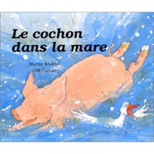 Un Cochon Dans La Mare - Jill Barton
