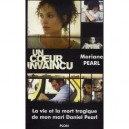 Un Coeur Invaincu , La Vie Et La Mort Tragique De Mon Mari Daniel Pearl - Mariane Pearl