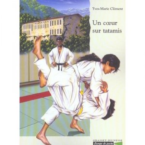 Un Coeur Sur Tatamis - Yves-marie Clement