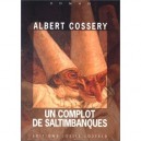 Un Complot De Saltimbanques - Albert Cossery
