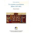 Un Consulat Et Ses Finances , Millau (1187-1461 - Florent Garnier