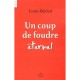 Un Coup De Foudre Eternel - Louis Beriot