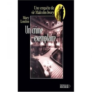 Un Crime Exemplaire - Mary London