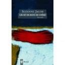 Un De En Bois De Chene - Suzanne Jacob