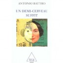 Un Demi-cerveau Suffit - Antonio Battro