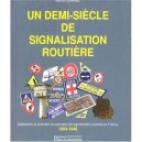 Un Demi-siecle De Signalisation Routiere - Marina Duhamel