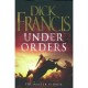 Under Orders - Dick Francis