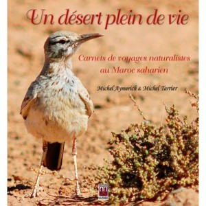 A Desert Full Of Life, The Motorcycle Diaries Naturalists Sahara in Morocco - Michel Aymerich