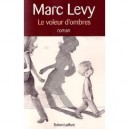 Le Voleur D'ombres - Marc Levy