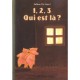 Un, Deux, Trois, Qui Est La ? - Sabine De Greef