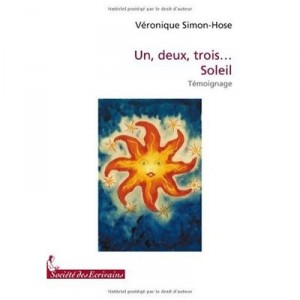 Un, Deux, Trois... Soleil - Veronique Simon-hose