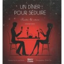 Un Diner Pour Seduire , Recettes  Astuces Amoreuses - Christine Coz , Michel Coz , Lucie Ranson
