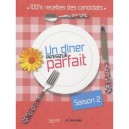 Un Diner Presque Parfait , 100 % Recettes Des Candidats , Saison 2 - Collectif