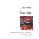 Racing, Le Parcours Tardif D'un Passionne - Alain Lefebvre