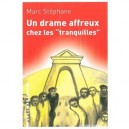 Un Drame Affreux Chez Les Tranquilles - Marc Stephane