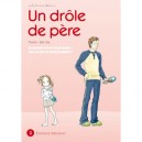 Un Drole De Pere T.2 , Le Monde N'est-il Pas Mieux Que Ce Que Tu Avais Imagine ? - Yumi Unita