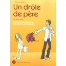 Un Drole De Pere T.3 , Le Monde N'est-il Pas Mieux Que Ce Que Tu Avais Imagine ? - Yumi Unita