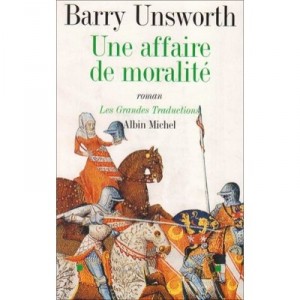 Une Affaire De Moralite - Barry Unsworth