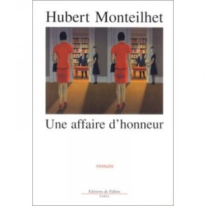 Une Affaire D'honneur - Hubert Monteilhet
