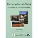 Une Agriculture Du Vivant , L'heritage De L'ecole De Beaujeu - Collectif