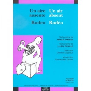 Une Aire Ausente , Un Air Absent , Rodeo - Rodeo - Merce Sarrias , Luisa Cunille