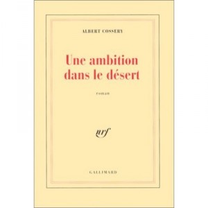Une Ambition Dans Le Desert - Albert Cossery