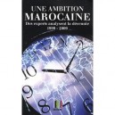 Une Ambition Marocaine , Des Experts Analysent La Decennie (1999-2009) - Collectif