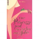 Une Princesse Peut En Cacher Une Autre - Kate Brian