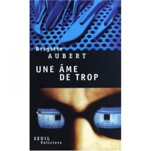 Une Ame De Trop - Brigitte Aubert