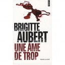 Une Ame De Trop - Brigitte Aubert