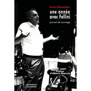 Une Annee Avec Fellini , Journal De Tournage - Sonia Schoonejans